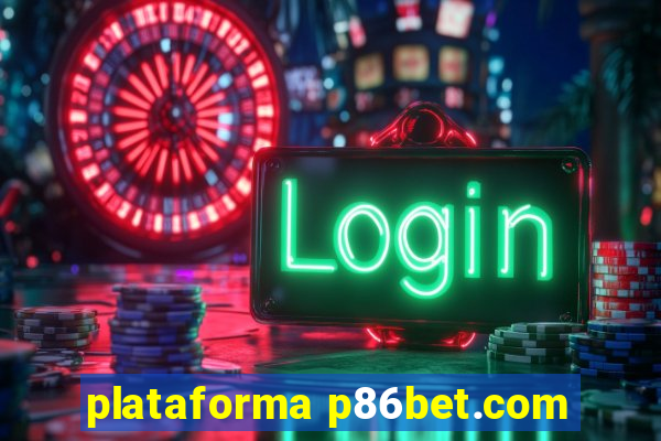 plataforma p86bet.com