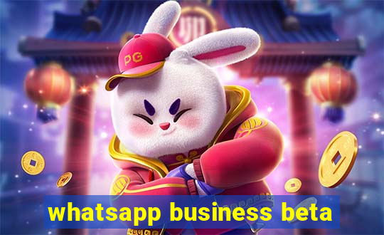 whatsapp business beta