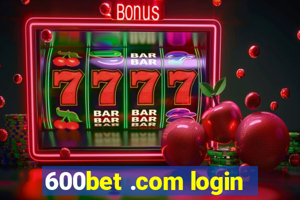 600bet .com login