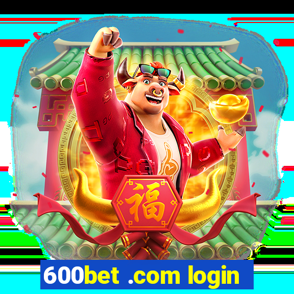 600bet .com login