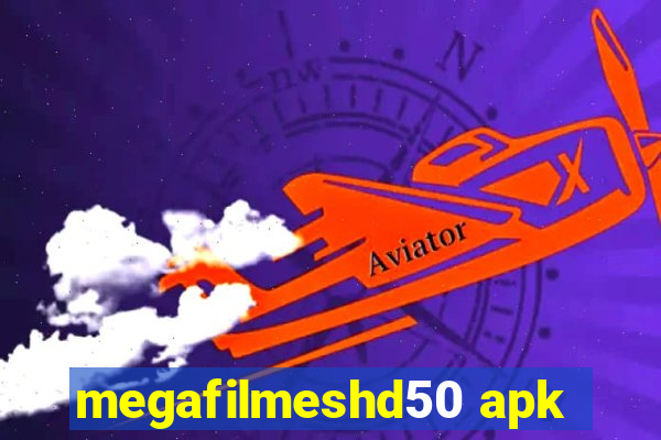 megafilmeshd50 apk