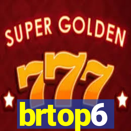 brtop6