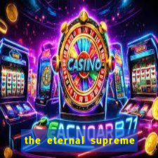 the eternal supreme 288 pt br