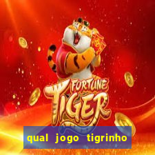 qual jogo tigrinho paga mais