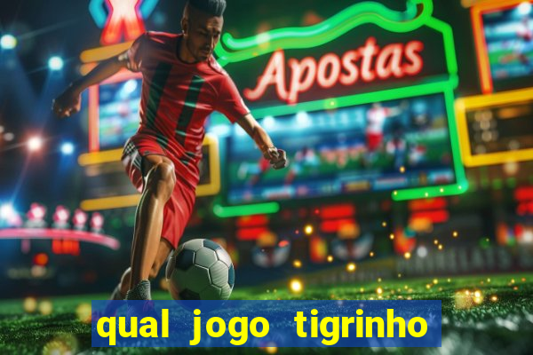 qual jogo tigrinho paga mais