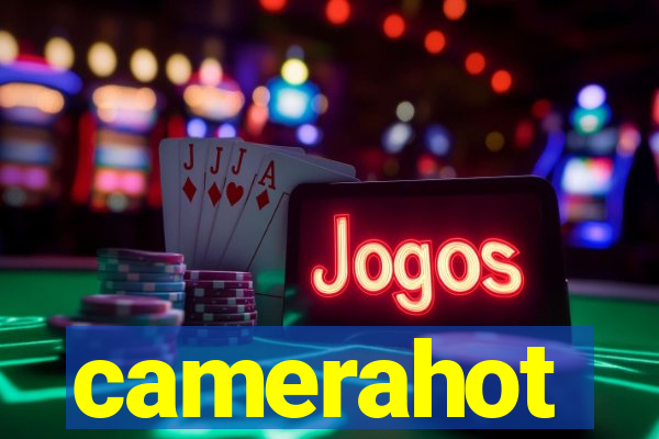 camerahot