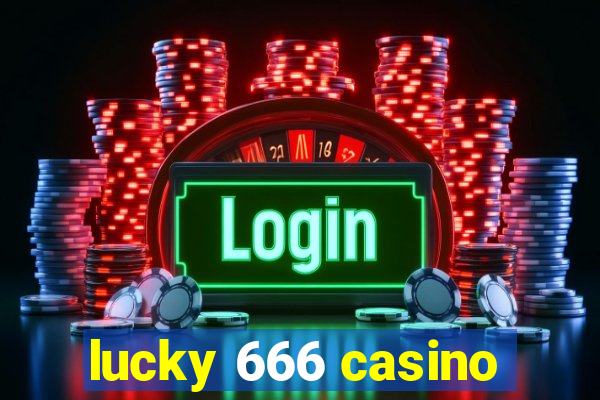 lucky 666 casino