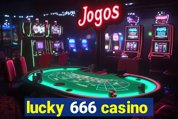 lucky 666 casino