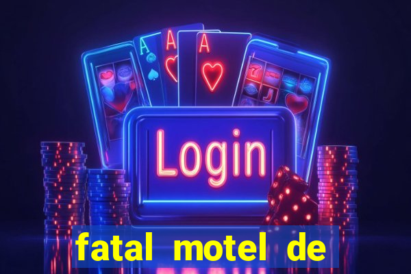 fatal motel de nova mutum