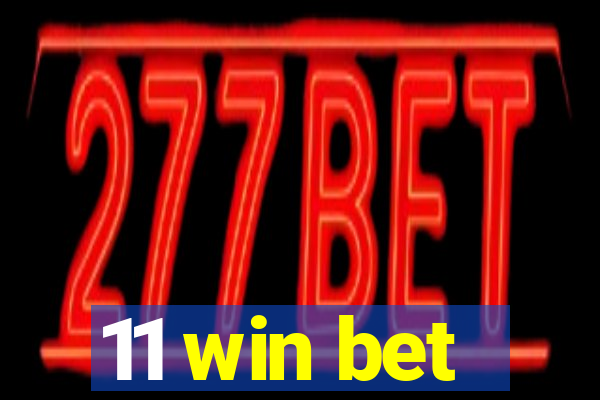 11 win bet