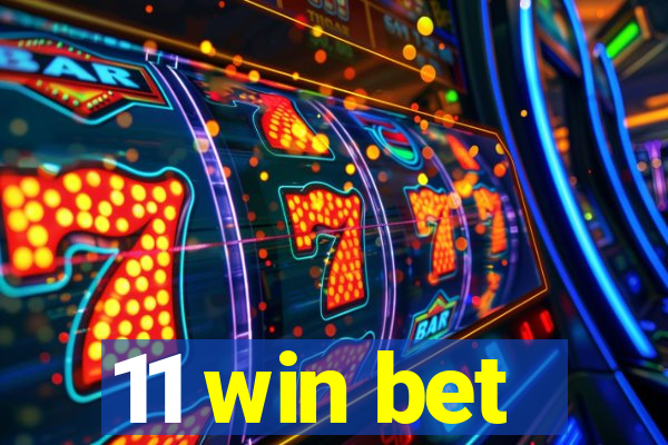 11 win bet