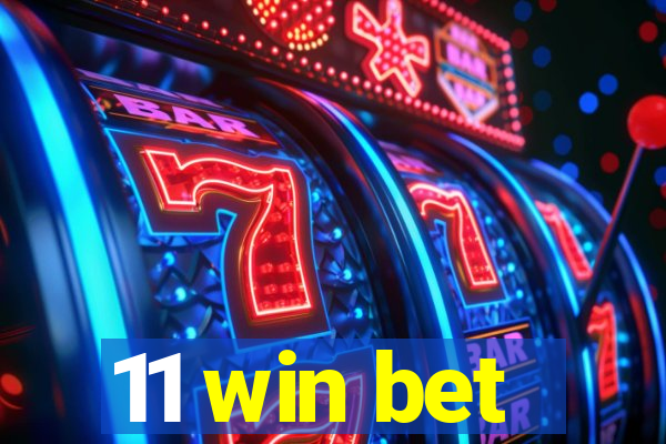 11 win bet