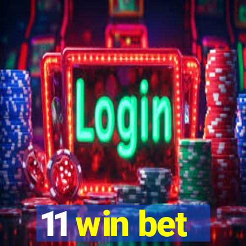 11 win bet