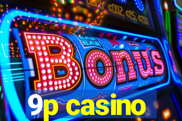 9p casino