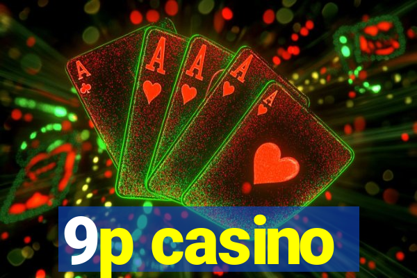 9p casino