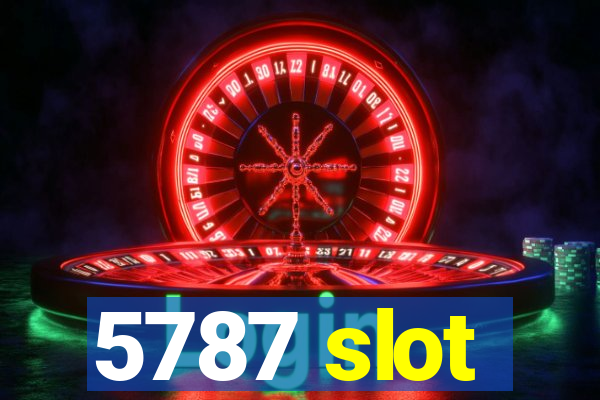 5787 slot