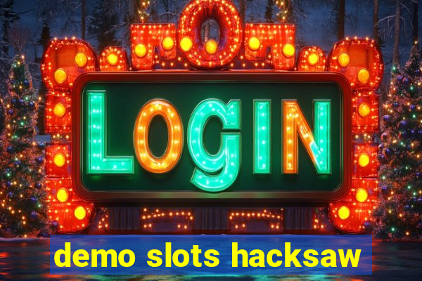 demo slots hacksaw