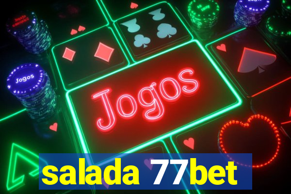 salada 77bet