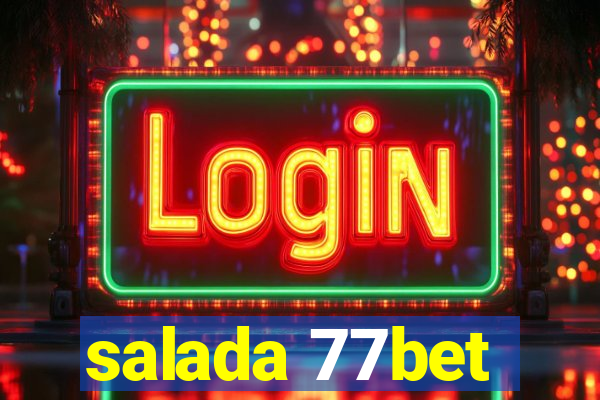 salada 77bet