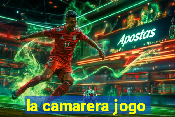 la camarera jogo