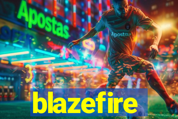 blazefire