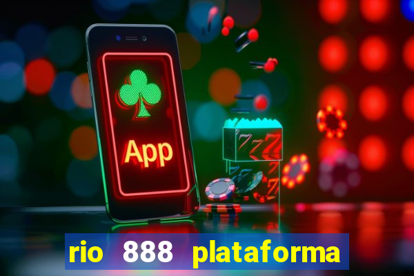 rio 888 plataforma de jogos