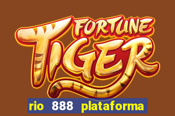 rio 888 plataforma de jogos