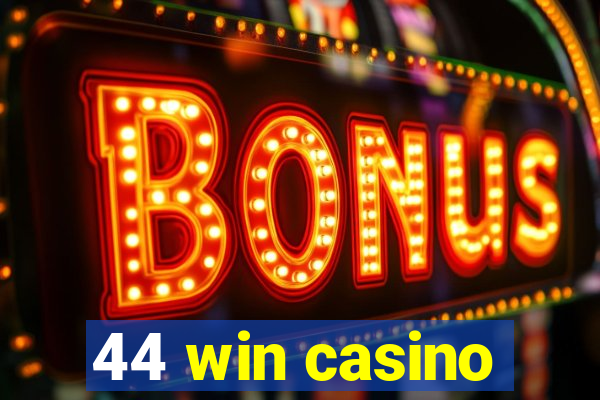 44 win casino