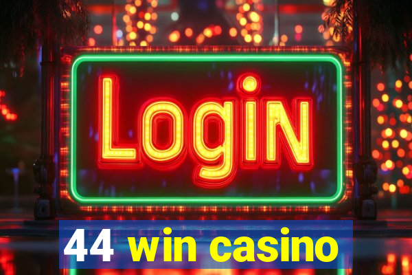 44 win casino