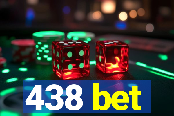 438 bet