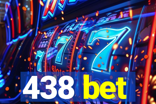 438 bet