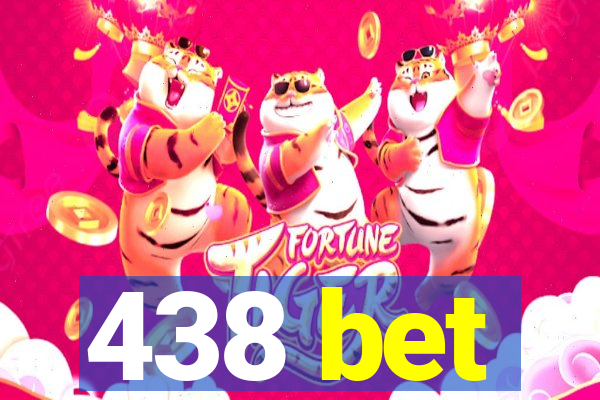 438 bet