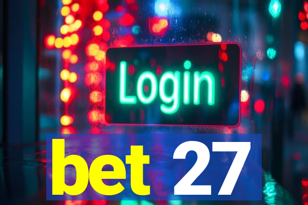 bet 27