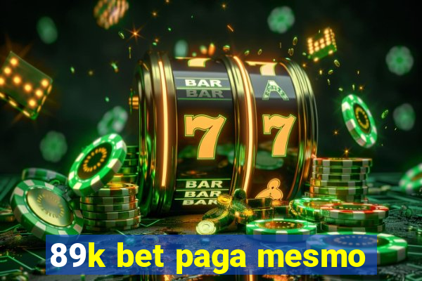 89k bet paga mesmo