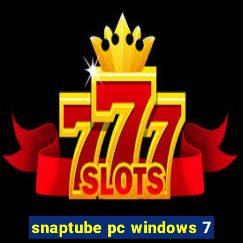 snaptube pc windows 7