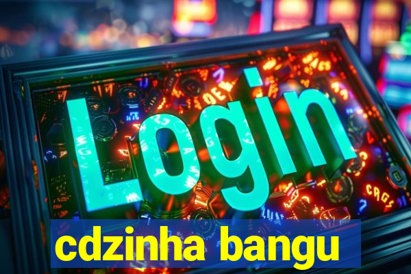 cdzinha bangu