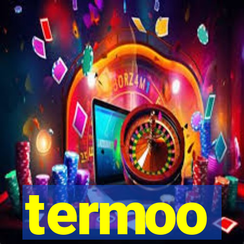 termoo