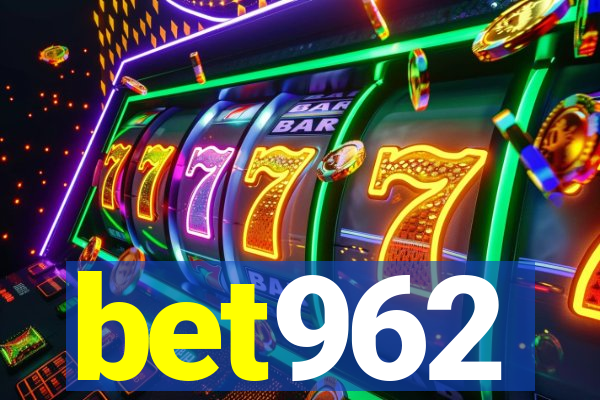 bet962