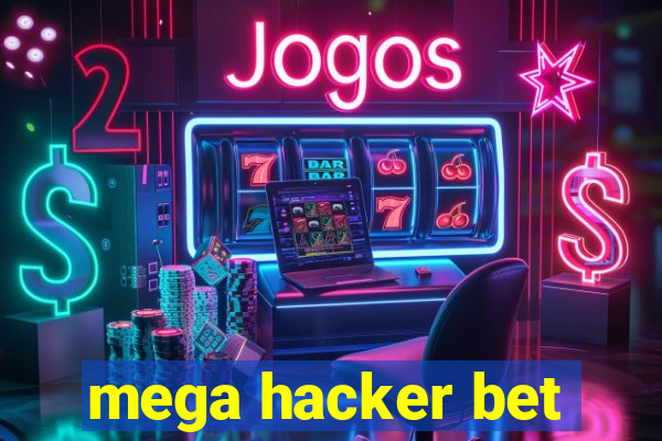 mega hacker bet