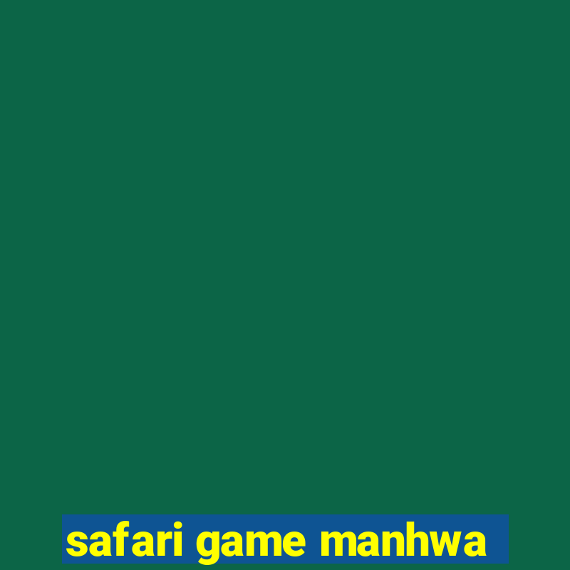 safari game manhwa