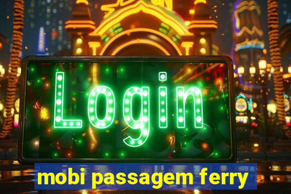 mobi passagem ferry