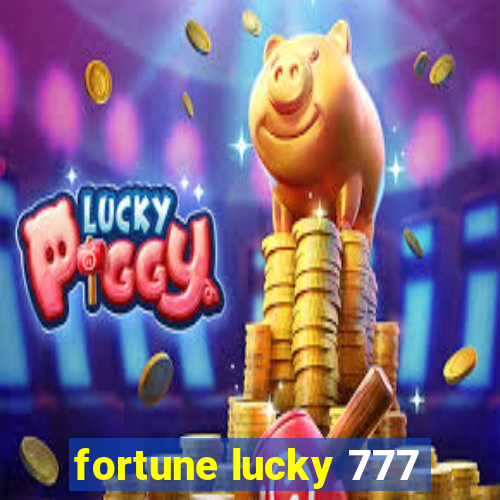 fortune lucky 777