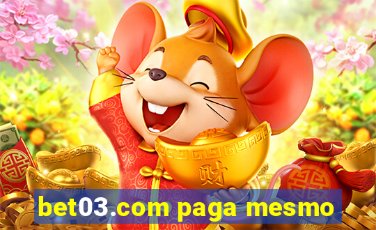 bet03.com paga mesmo