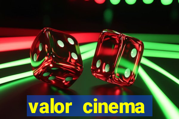 valor cinema shopping paralela