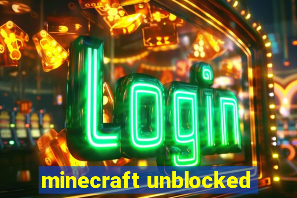 minecraft unblocked