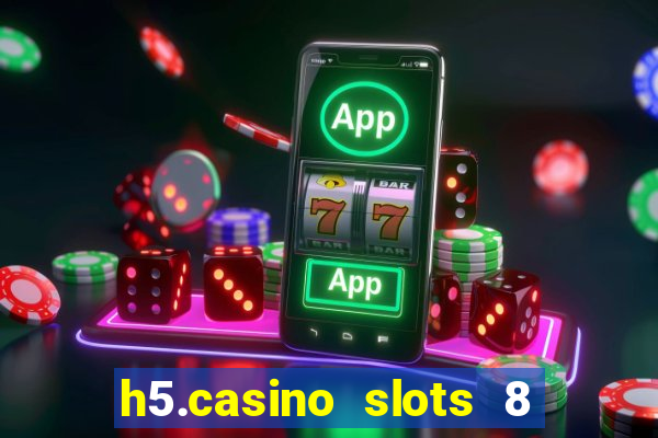 h5.casino slots 8 paga mesmo