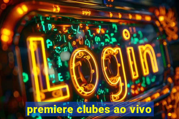 premiere clubes ao vivo