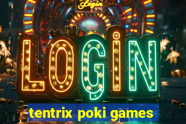 tentrix poki games