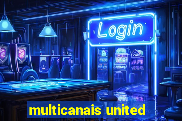 multicanais united