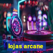 lojas arcane